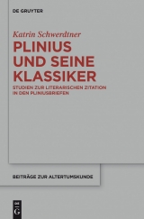 Plinius und seine Klassiker -  Katrin Schwerdtner