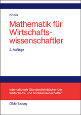 Mathematik für Wirtschaftswissenschaftler - Gert Kneis