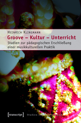 Groove - Kultur - Unterricht - Heinrich Klingmann