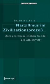 Narzißmus im Zivilisationsprozeß -  Shahrsad Amiri