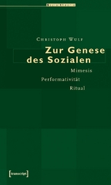 Zur Genese des Sozialen -  Christoph Wulf