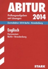 Abitur-Prüfungsaufgaben Gymnasium Berlin/Brandenburg / Englisch Grund- und Leistungskurs Zentralabitur 2014 - Cleary, Liam; Sonntag, Irene; Strasbaugh, Gene; Husic, Mediha; Redaktion; Stietz, Petra; Schmidt, Katrin