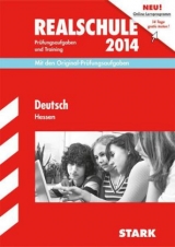 Abschluss-Prüfungsaufgaben Realschule Hessen / Deutsch 2014 - Falk, Susanne; Kammer, Marion von der; Sockolowsky, Wencke