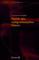 Poetik des zeitgenössischen Tanzes - Laurence Louppe