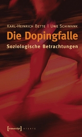 Die Dopingfalle -  Karl-Heinrich Bette,  Uwe Schimank