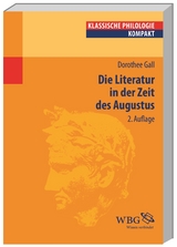 Die Literatur in der Zeit des Augustus - Gall, Dorothee; Hose, Martin