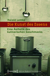 Die Kunst des Essens - Harald Lemke