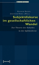 Subjektdiskurse im gesellschaftlichen Wandel - 