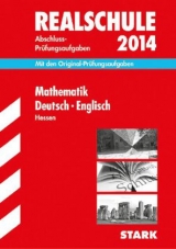 Abschluss-Prüfungsaufgaben Realschule Hessen / Sammelband Mathematik · Deutsch · Englisch 2014 - 