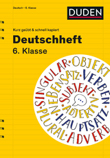 Deutschheft 6. Klasse - kurz geübt & schnell kapiert - Lübke, Diethard