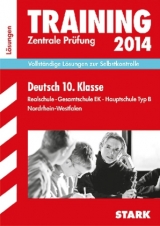 Training Abschlussprüfung Realschule Nordrhein-Westfalen / Lösungsheft zu Deutsch Zentrale Prüfung 2014 - Kammer, Marion von der