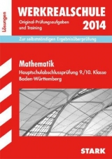 Abschluss-Prüfungsaufgaben Hauptschule Baden-Württemberg / Lösungen zu Mathematik Werkrealschule 2014 - Schmid, Walter