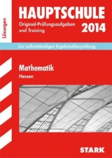 Abschluss-Prüfungsaufgaben Hauptschule Hessen / Lösungen zu Mathematik 2014 - Koch, Petra; Schwarze, Thomas