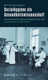 Sozialhygiene als Gesundheitswissenschaft - Wilfried Heinzelmann (verst.)