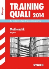 Abschluss-Prüfungsaufgaben Hauptschule/Mittelschule Bayern / Lösungen z. Training Quali Mathematik 2014 - Modschiedler, Walter; Modschiedler, Walter jr