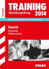 Abschluss-Prüfungsaufgaben Realschule Niedersachsen / Lösungsheft zu Deutsch 2014 - Kammer, Marion von der; Stöber, Frank
