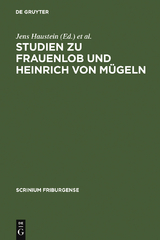 Studien zu Frauenlob und Heinrich von Mügeln - 