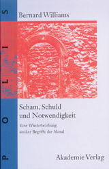 Scham, Schuld und Notwendigkeit - Bernard Williams