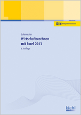 Wirtschaftsrechnen mit Excel 2013 - Schumacher, Bernt