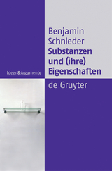 Substanzen und (ihre) Eigenschaften - Benjamin Schnieder