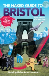 The Naked Guide to Bristol - Gillespie, Gil; Jones, Richard