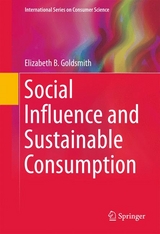 Social Influence and Sustainable Consumption - Elizabeth B Goldsmith
