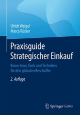 Praxisguide Strategischer Einkauf -  Ulrich Weigel,  Marco Rücker