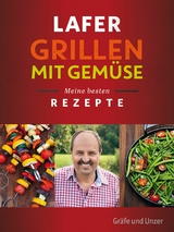 Lafer Grillen mit Gemüse - Johann Lafer