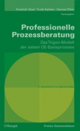 Professionelle Prozessberatung - Glasl, Friedrich; Kalcher, Trude; Piber, Hannes