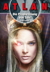 ATLAN X Tamaran 1: Die Prophezeiuung von Sais - Hans Kneifel