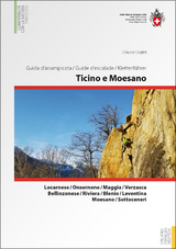 Ticino e Moesano / Tessin und Misox Guida d'arrampcata, Topo d'escalade, Kletterführer - Glauco Cugini