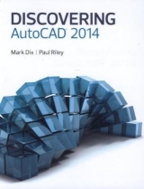 Discovering AutoCAD 2014 - Dix, Mark; Riley, Paul