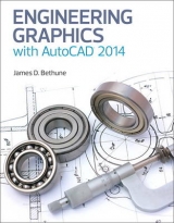 Engineering Graphics with AutoCAD 2014 - Bethune, James D.