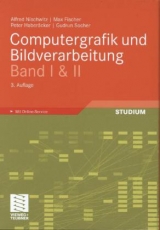 Computergrafik und Bildverarbeitung - Alfred Nischwitz, Max Fischer, Peter Haberäcker, Gudrun Socher