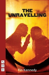 Unravelling (NHB Modern Plays) -  Fin Kennedy