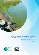 MT-PCR - A rapid, reliable and effective tool for assessing toxic  algal  blooms in Victorian water supplies -  Louise Baker,  Aaron Jex,  Raechel Littman