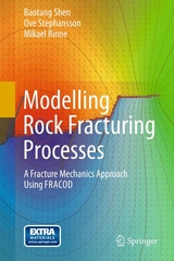 Modelling Rock Fracturing Processes - Baotang Shen, Ove Stephansson, Mikael Rinne