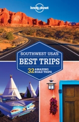 Lonely Planet Southwest USA's Best Trips - Lonely Planet; Balfour, Amy C; Benanav, Michael; Benchwick, Greg; Dunford, Lisa
