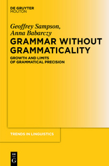 Grammar Without Grammaticality - Geoffrey Sampson, Anna Babarczy