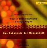 Das Geheimnis der Menschheit, 2 Audio-CDs - Angha, Hazrat Shahmaghsoud Sadegh; Unglaub, Reiner