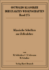 Klassische Schriften zur Zellenlehre (Schleiden, Schwann, Schultze) - 