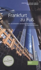 Frankfurt zu Fuß - Müller-Urban, Kristiane; Urban, Eberhard