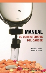 Manual de quimioterapia del cáncer - Skeel, Roland T.; Khlief, Samir N.