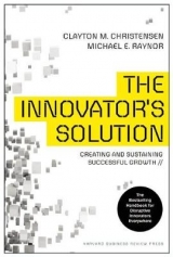 The Innovator's Solution - Christensen, Clayton M.; Raynor, Michael E.