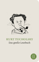 Das große Lesebuch - Kurt Tucholsky