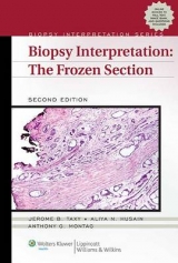 Biopsy Interpretation: The Frozen Section - Taxy, Jerome B.