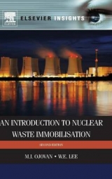 An Introduction to Nuclear Waste Immobilisation - Ojovan, Michael I.; Lee, William E.