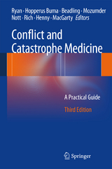 Conflict and Catastrophe Medicine - Ryan, James M.; Hopperus Buma, Adriaan P.C.C.; Beadling, Charles W.; Mozumder, Aroop; Nott, David M.