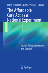The Affordable Care Act as a National Experiment - 