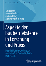 Aspekte der Baubetriebslehre in Forschung und Praxis - 